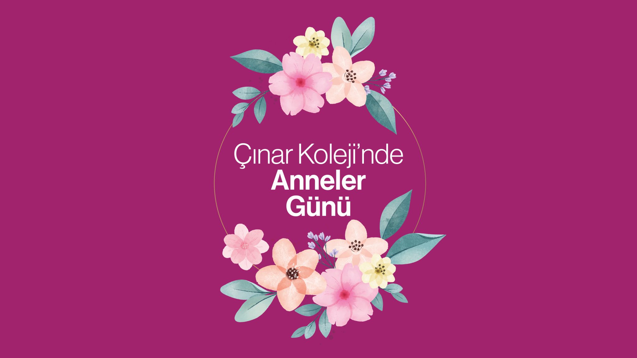 Çınar Koleji’nde Anneler Günü’ne Özel Sevgi Dolu Anlar